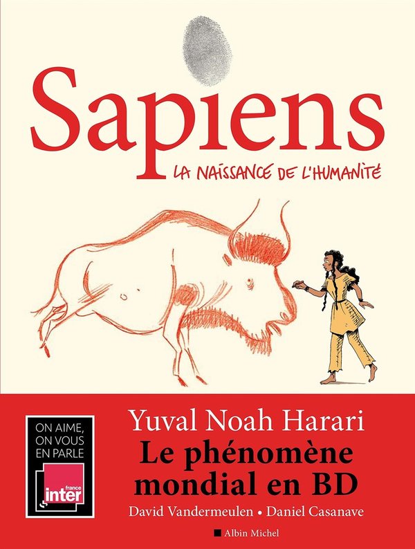 Sapiens Tome 1 - Album La naissance de l'humanité Yuval Noah Harari, David Vandermeulen, Daniel Casa