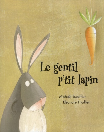 Le gentil p'tit lapin - Poche Eléonore Thuillier, Michaël Escoffier