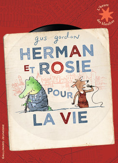 Herman et Rosie pour la vie - Album  Gus Gordon  Dominique Boutel (Traducteur)
