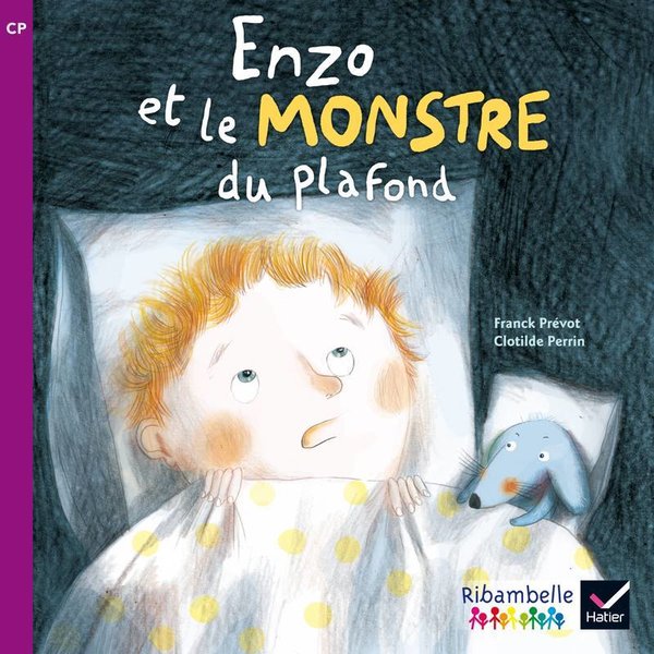 Enzo et le monstre du plafond - CP série violette - Album  Edition 2014  Franck Prévot, Clotilde Per