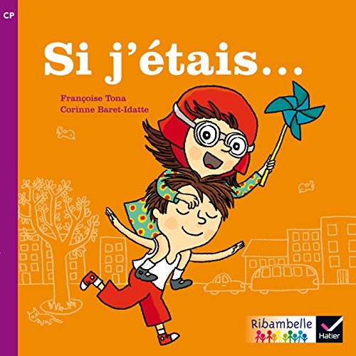 Si j'étais... - CP série violette - Album  Edition 2014  Françoise Tona, Corinne Baret-Idatte