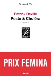 Peste et Choléra - Grand Format PRIX FEMINA Patrick Deville
