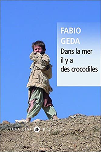 Dans la mer il y a des crocodiles - L'histoire vraie d'Enaiatollah Akbari - Poche Fabio Geda Samuel
