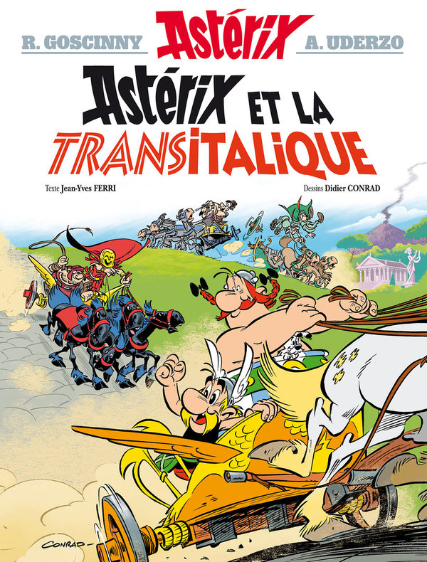 Astérix Tome 37 - Album Astérix et la Transitalique Jean-Yves Ferri, Didier Conrad Thierry Mébarki (