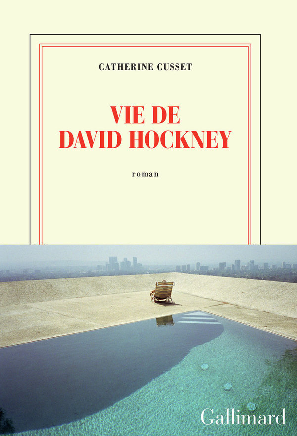 Vie de David Hockney - Grand Format PRIX ANAÏS NIN Catherine Cusset
