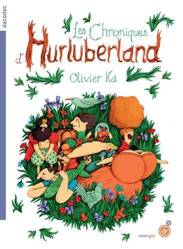 Les chroniques d'Hurluberland Tome 1 - Poche Olivier Ka Juliette Barbanègre (Illustrateur)