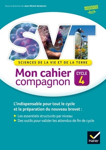 Sciences de la vie et de la terre Cycle 4 Mon cahier compagnon Edition 2016 Jean-Michel Gardarein, B