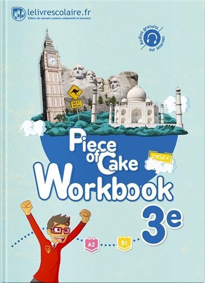 Piece of Cake 3e A2-B1 - Workbook - Grand Format Edition 2017 Lelivrescolaire.fr Alice Bonzom (Direc