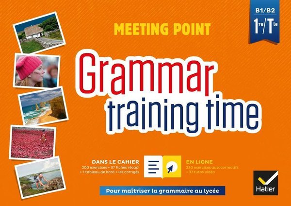 Anglais 1re/Tle B1/B2 Meeting point - Grammar training time - Grand Format Edition 2019 Josette Star
