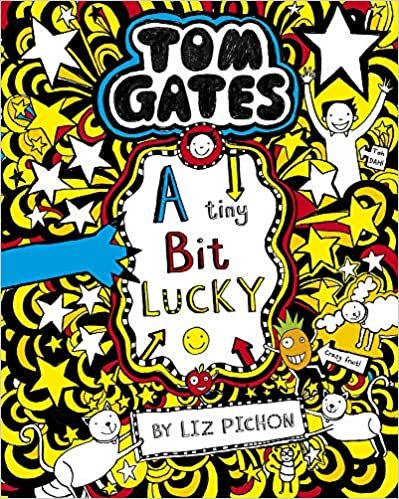 Tom Gates. A Tiny bit Lucky. Autor: PICHON, Liz Editorial: SCHOLASTIC