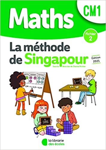Maths CM1 La méthode de Singapour - Fichier 2 - Grand Format Edition 2021 Sylvia Caira, Chantal Krit