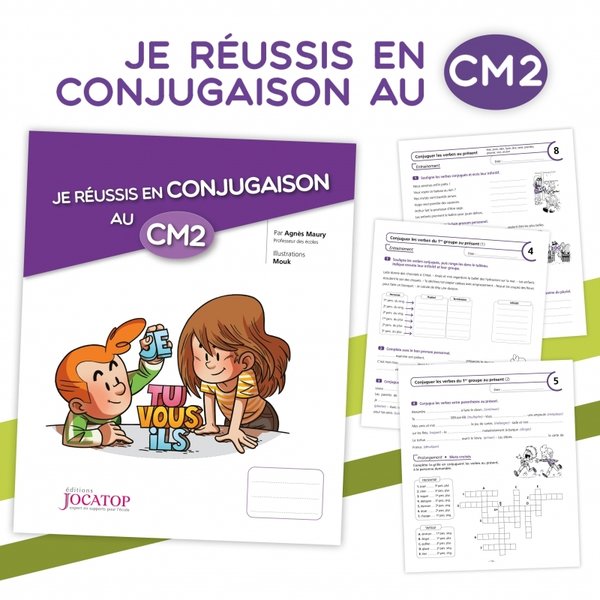 Je réussis en conjugaison au CM2 - Grand Format Agnès Maury Mouk (Illustrateur)