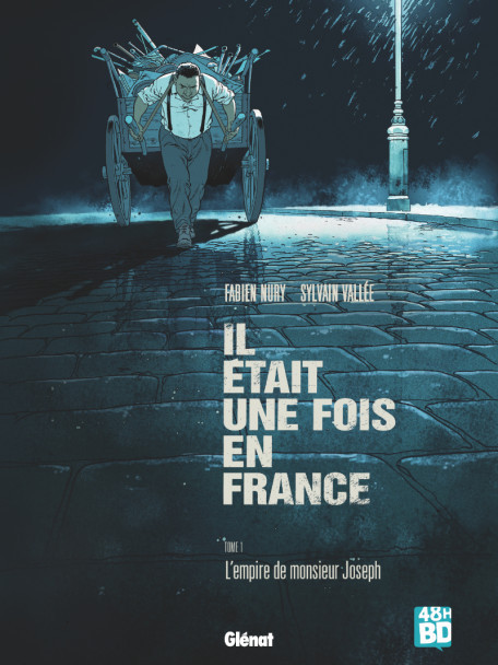 Il était une fois en France Tome 1 - Album L'empire de Monsieur Joseph - 48h de la BD 2023 - Edition