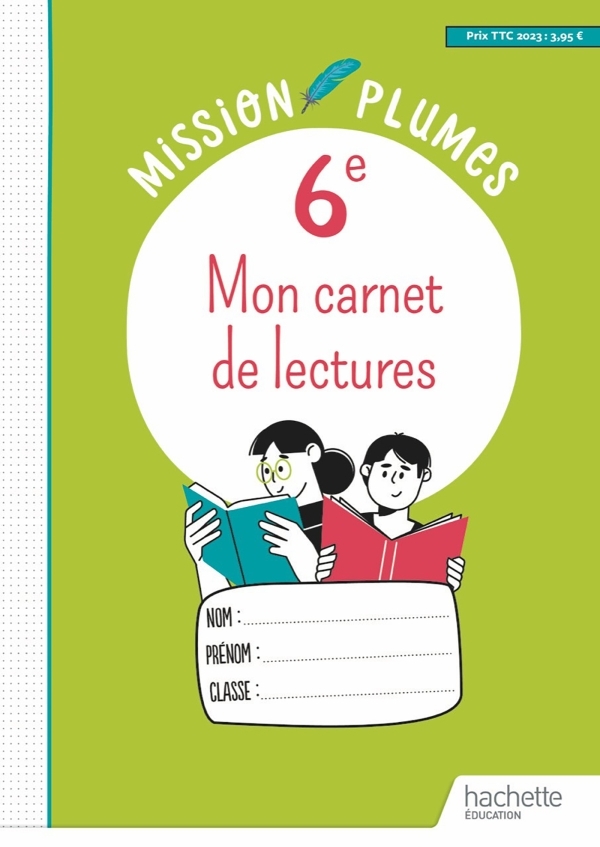 Mon carnet de lectures 6e mission plume - Cahier élève - Grand Format Edition 2023 Céline Walkowiak