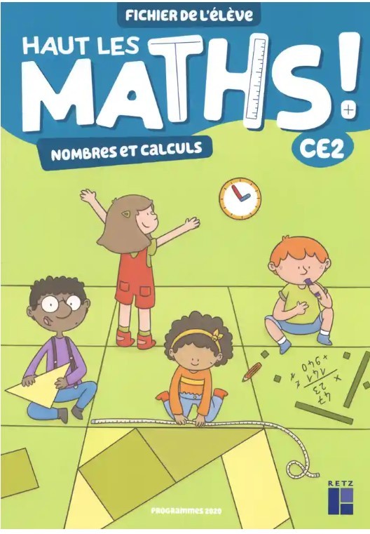 Haut les maths ! CE2 - Fichier de l'élève en 2 volumes : Nombres et calculs ; Espace et géométrie -