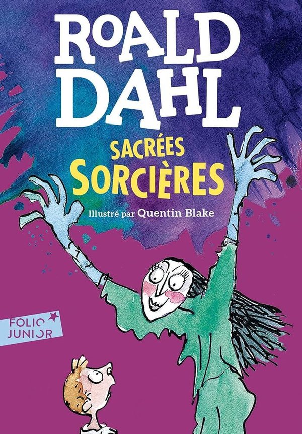 Sacrées sorcières - Poche Roald Dahl Quentin Blake (Illustrateur), Marie-Raymond Farré (Traducteur)