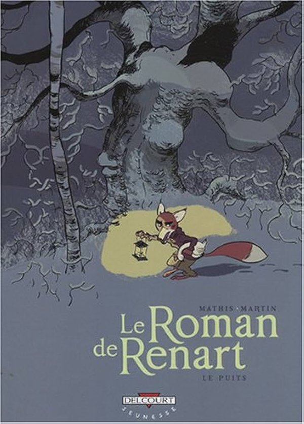 Le Roman de Renart Tome 2 - Album Le puits Jean-Marc Mathis, Thierry Martin