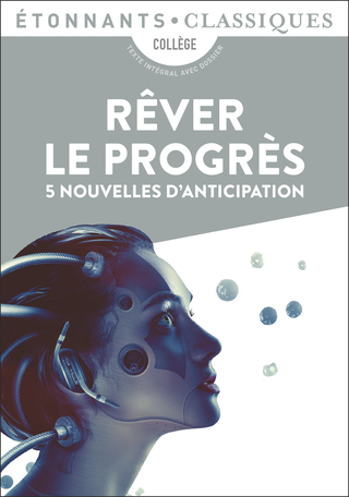 Rêver le progrès - 5 nouvelles d'anticipation - Poche Fabien Clavel, Isabelle Périer