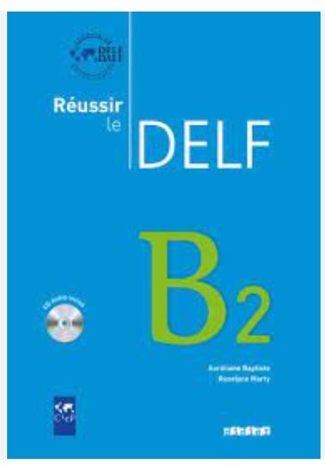 Réussir le DELF B2 - Grand Format avec 1 CD audio Aurélien Baptiste, Roselyne Marty
