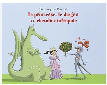 Georges le dragon - Poche La princesse, le dragon et le chevalier intrépide Geoffroy de Pennart